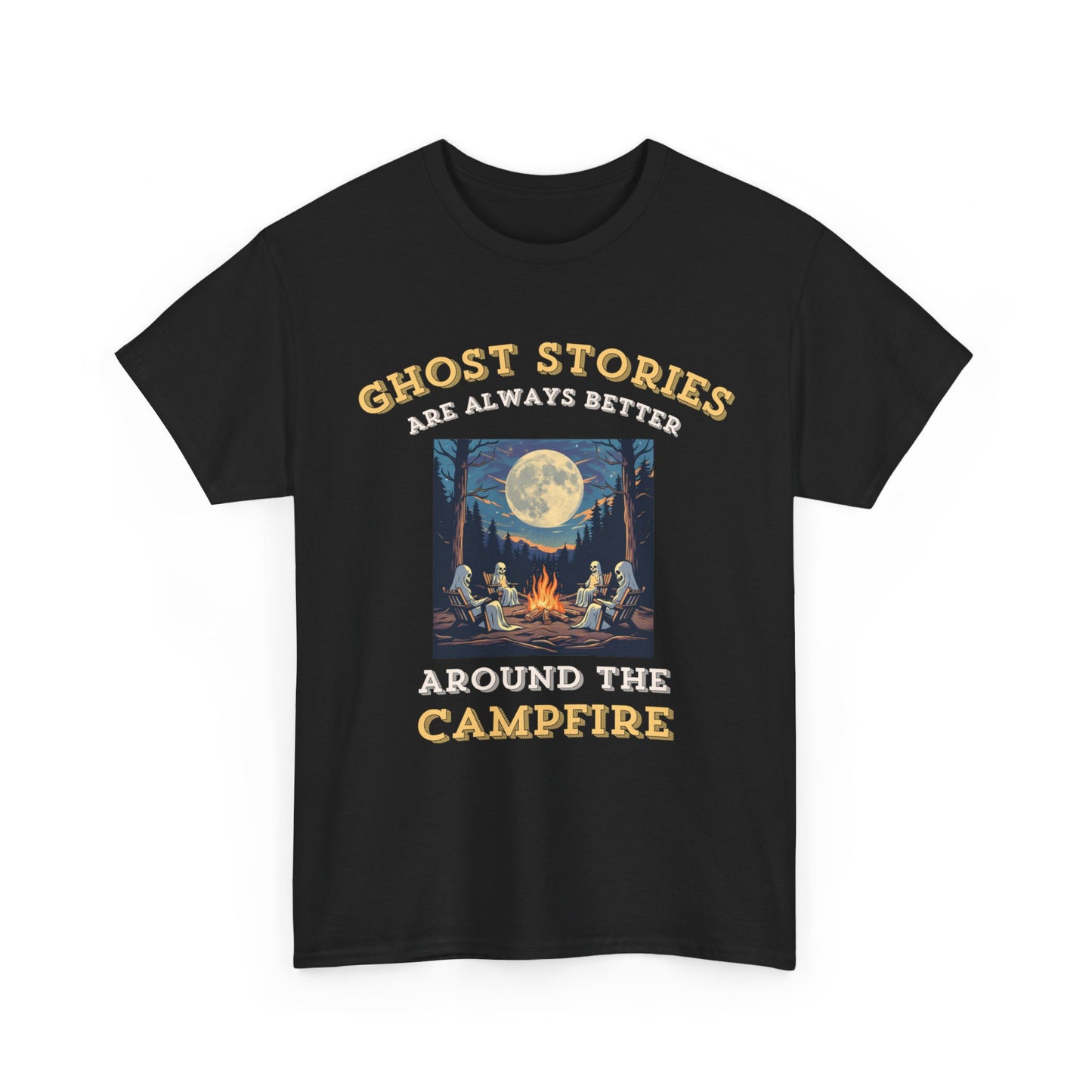 Ghost Stories Are Better T-Shirt