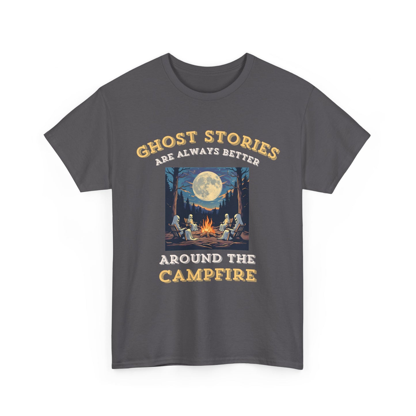 Ghost Stories Are Better T-Shirt