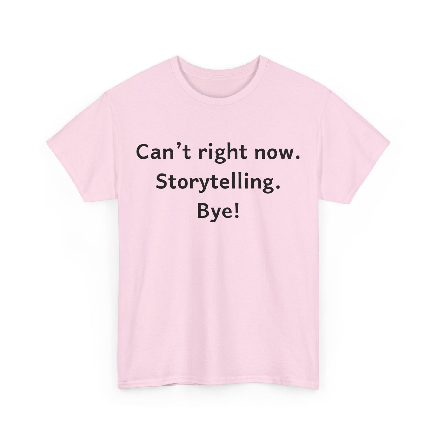Storytelling. Bye! T-Shirt