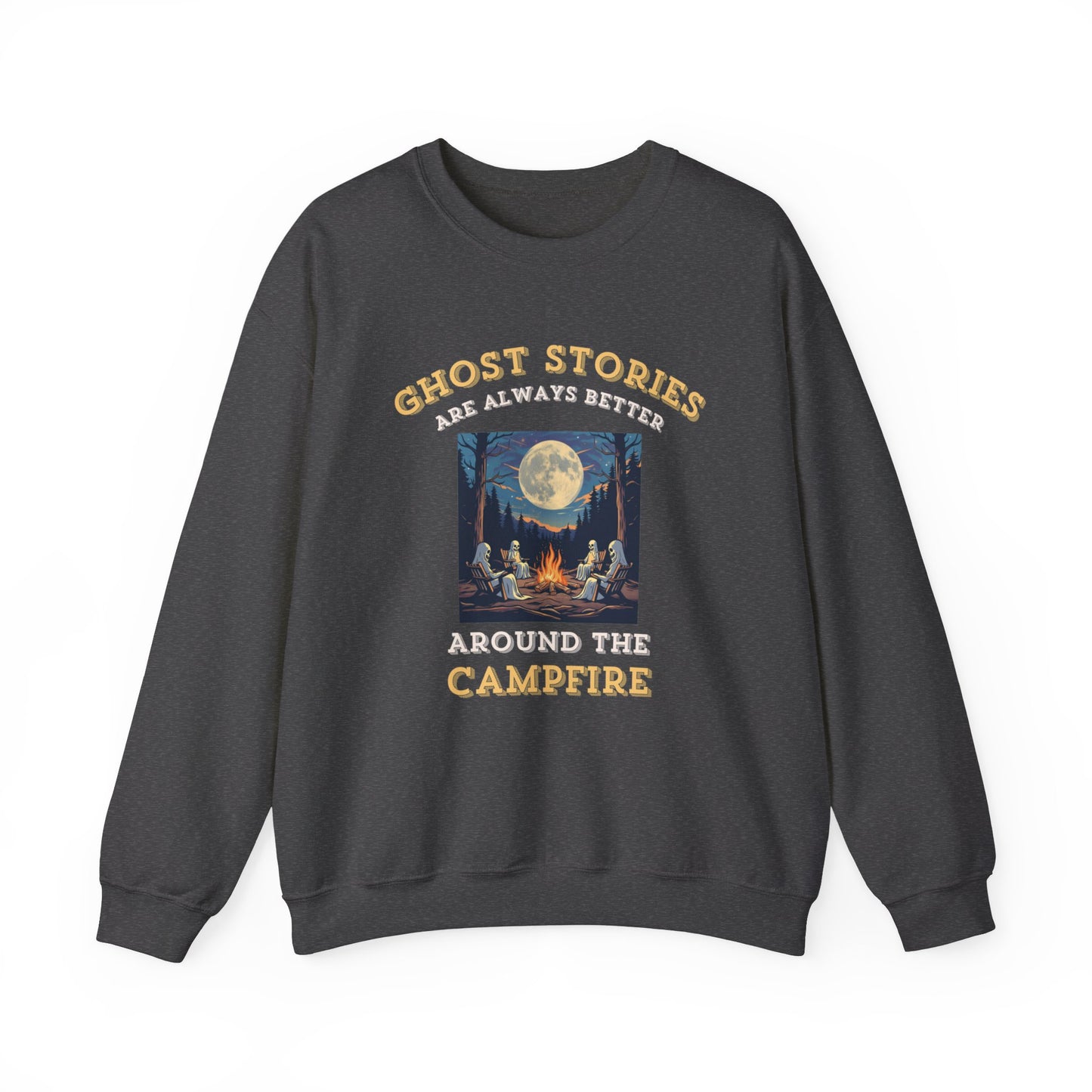 Ghost Stories Are Better Sweatshirt