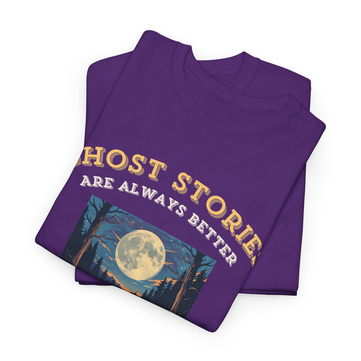 Ghost Stories Are Better T-Shirt
